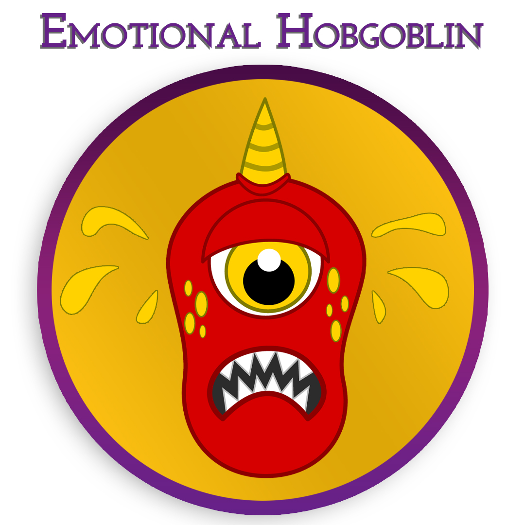 Emotional Hobgoblin