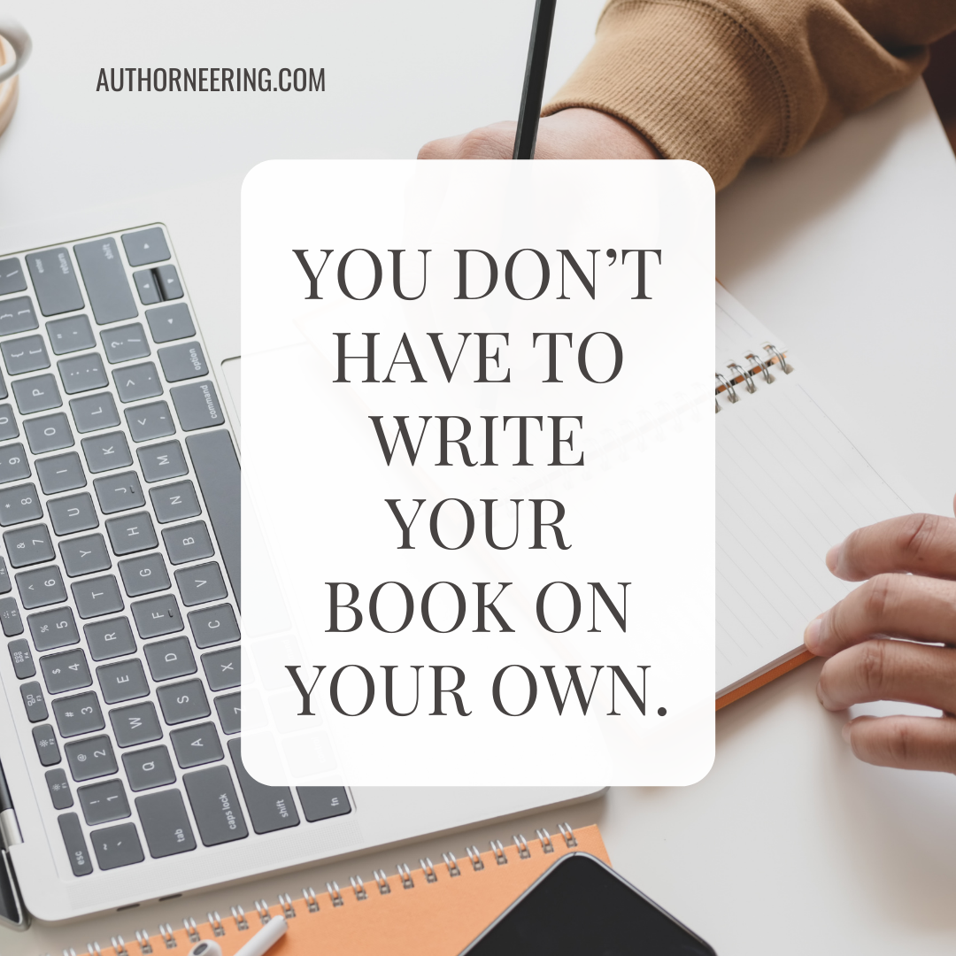 You don’t have to write your book on your own.
