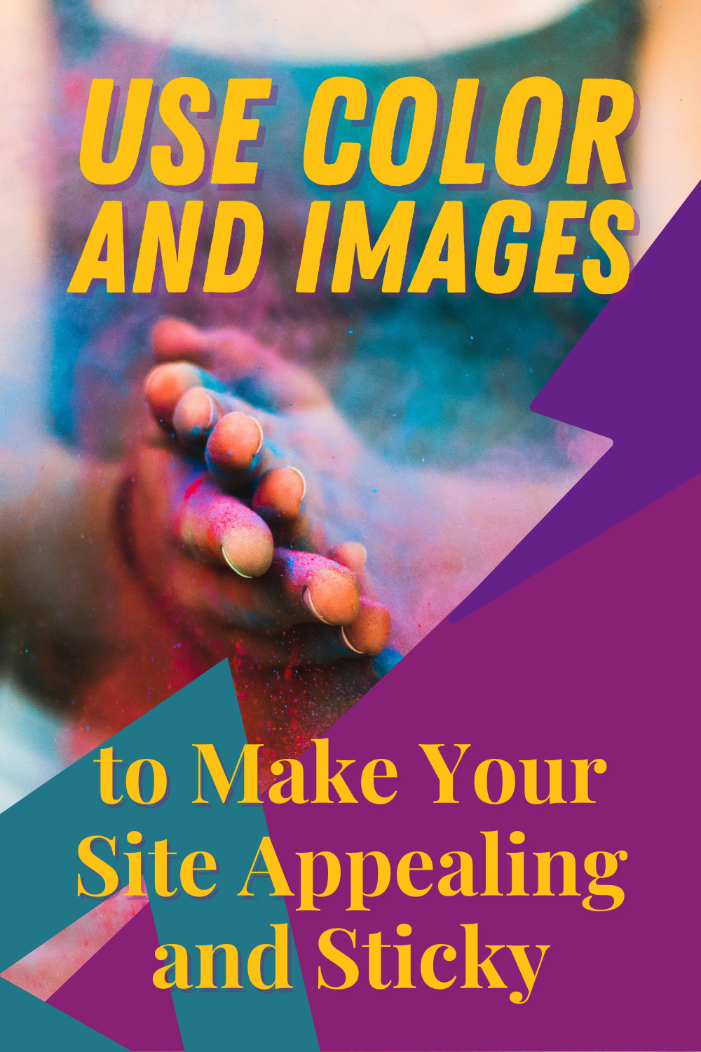 Use Color and Images to Make Your Site Appealing and Sticky