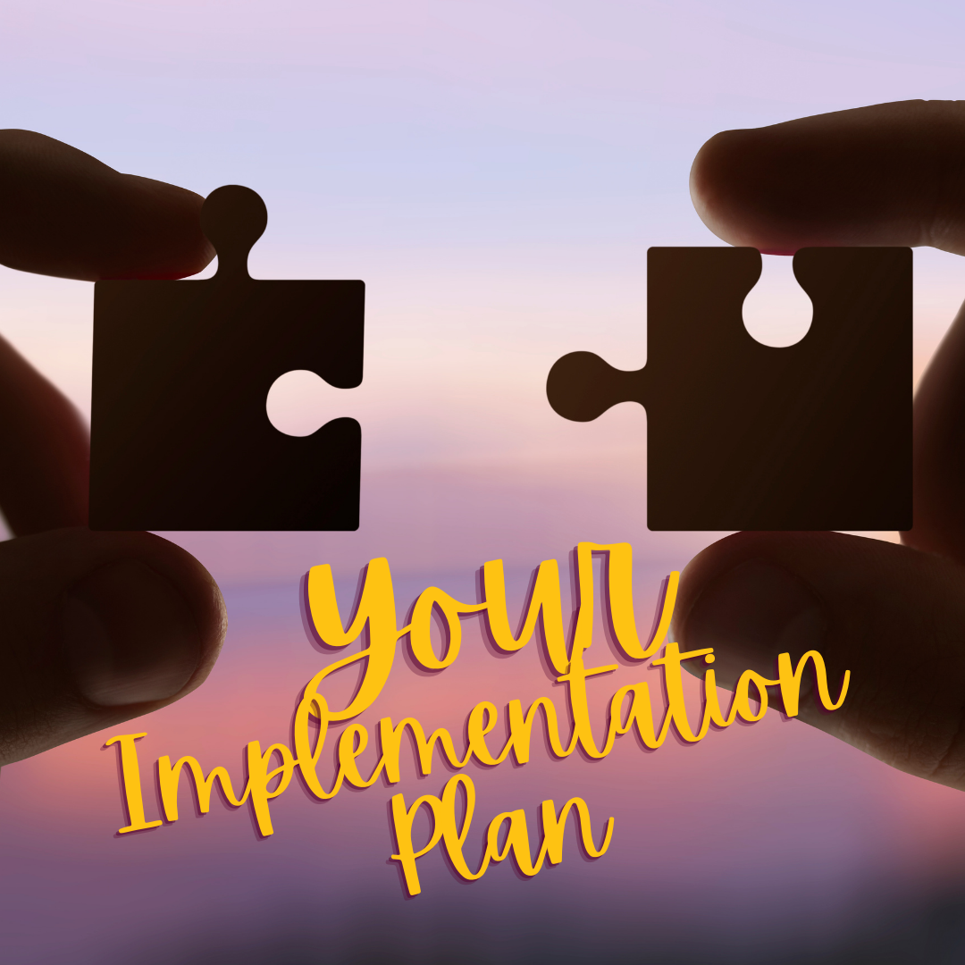 Your Implementation Plan